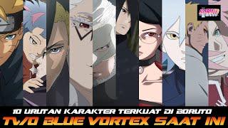 10 PERINGKAT KARAKTER TERKUAT DI BORUTO TWO BLUE VORTEX