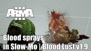 Blood spray animations in Slow-Mo | BloodLust v1.9 | ArmA 3