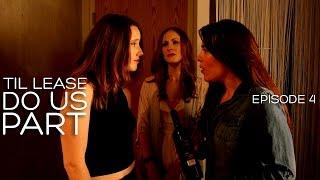 Lesbian Webseries - Til Lease Do Us Part Episode 4 (Season 1)