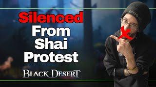 BANNED from the Shai Protest.. SHAI are ANGRY in Black Desert Online!