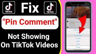 Fix Pin Comment Not Showing on Your TikTok Videos | How to pin a comment on TikTok video