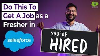 How To Get A Salesforce Job As A Fresher in 2024 | Salesforce Summer Internship 2024 | #salesforce