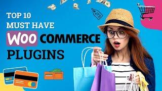 Top 10 Must Have Woocommerce Plugins | Woocommerce Plugins