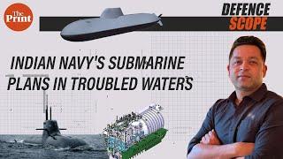 Indian Navy's submarine plans in troubled waters as it decides on Project 75 India