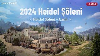 [Black Desert] 2024 Heidel Şöleni CANLI