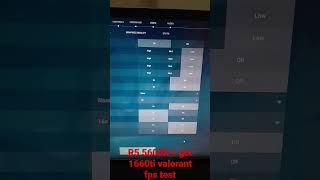 R5 5600X + Gtx 1660ti valorant fps test #gpubenchmark #valorantfps #xml_file #habibi #xml