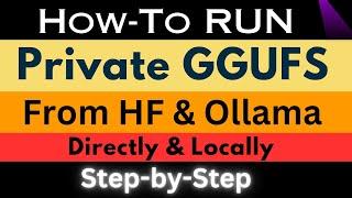 How-To Run Private GGUF Models from Hugging Face Hub Directly in Ollama