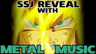 Super Saiyan Reveal with METAL music