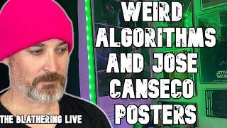 WEIRD ALGORITHMS | JOSE CANSECO POSTERS | The Blathering LIVE
