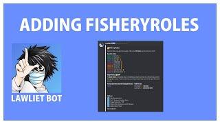 Discord LAWLIET BOT how to add FISHERY ROLES