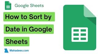How to Sort by Date in Google Sheets | Google Sheets | Mahadees.com