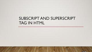 Subscript and Superscript tag in HTML