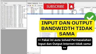 Input dan Output Bandwidth Mikrotik tidak seimbang