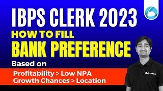 How to Fill Bank Preference in IBPS Clerk Form 2023 || By Aditya Dubey