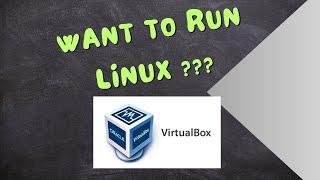 How To Start With LINUX - Start With VirtualBox