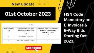 HSN Code Mandatory on E Invoices & E Way Bills Starting Oct 2023