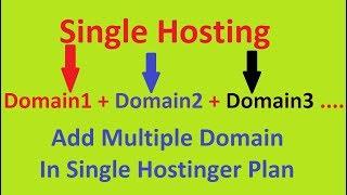 How to add multiple domain in single Hosting (Hostinger)