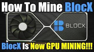 Goodbye ASICs Hello GPUs- BlocX Is Now GPU Minable!!