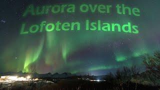 Aurora Borealis - Polar Lights over the Lofoten Islands