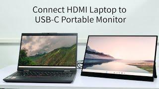How to Connect HDMI laptop to USB C Portable Monitor？