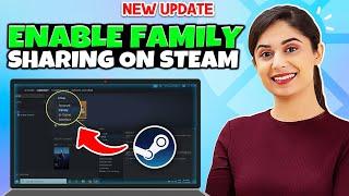 How to Enable Family Sharing on Steam - Full Guide