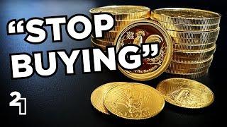 "STOP BUYING GOLD"