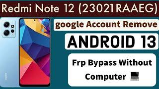 Redmi Note 12 (23021RAAEG) Miui 14 Andriod 13 Frp Bypass | All Redmi Andriod 13 Miui 14 frp Bypass