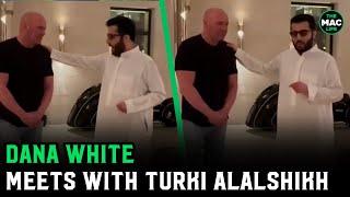 Dana White meets Turki Allalshikh in Saudi Arabia