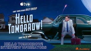 Hello Tomorrow! AppleTV+'s Newest Series | Interview with Creators