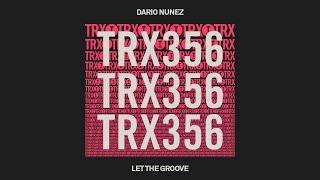 Dario Nunez - Let The Groove [Tech House]