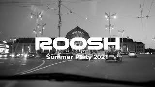 Roosh Summer Party 2021