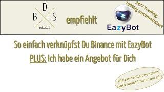 EazyBot‼️ - So einfach verknüpfst Du Binance und richtest Dir Bots ein - komplettes Tutorial 