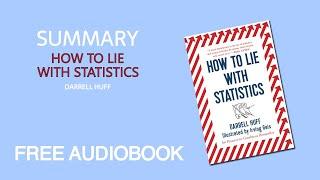 Summary of How to Lie With Statistics by Darrell Huff | Free Audiobook