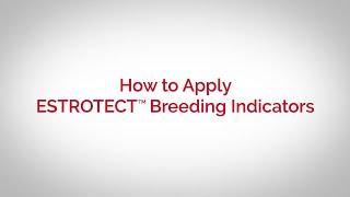 ESTROTECT™ Breeding Indicator Application Step-by-Step | ESTROTECT