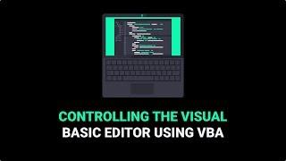 How To Control The Visual Basic Editor With VBA