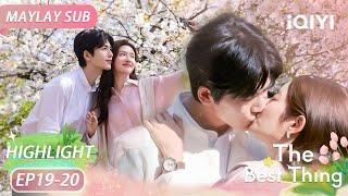  Sweet Love in Full Bloom! He Suyue & Shen Xifan’s Happy Moments| The Best Thing | iQIYI Malaysia