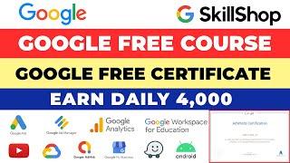 Google Skillshop | Google Free Course with Free Certification