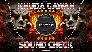 Khuda Gawah | खुदा गवाह (TABLA HIGH BASS) | SOUND CHECK | DJ YOGESH SHEJULKAR