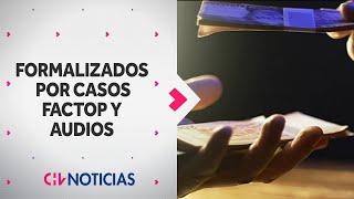 ¿QUIÉNES SON LOS EJECUTIVOS? Así fue la masiva formalización por casos Audio y Factop - CHV Noticias