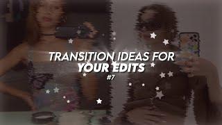 Transition Ideas for when you're stuck 7