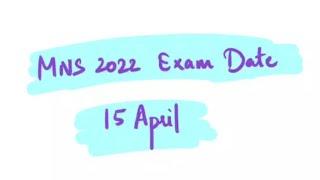 mns 2022 exam date out ??