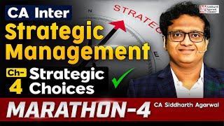 Strategic Management Marathon 4 | Strategic Choices | 100% Revision | Siddharth Agarwal