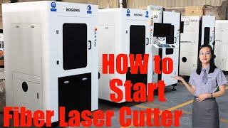 The Ultimate Guide to Starting Fiber Laser Cutting Machine