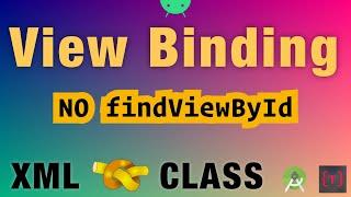 View Binding, replace findViewById and can be used both with Java and Kotlin