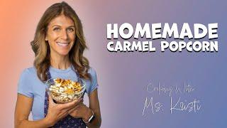 Homemade Carmel Popcorn [Episode 64] | Cooking With Ms. Kristi