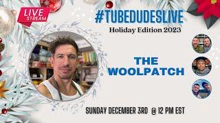 Tubedudes LIVE show 1 of 4 - The Woolpatch