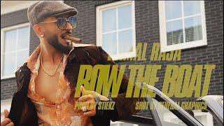 Kamal Raja - Row The Boat (prod. by Stiekz & Miroo) Official Music Video