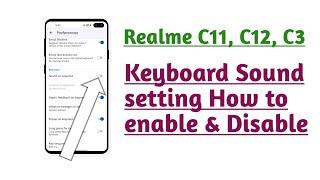 Realme C11, C12, C3, Keyboard Sound setting How to enable & Disable