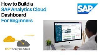 How to Create A SAP Analytics Cloud Dashboard: A Step-By-Step Guide