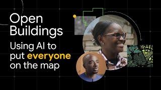 Open Buildings: Using AI to put everyone on the map